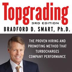 Topgrading by Bradford D. Smart audiobook