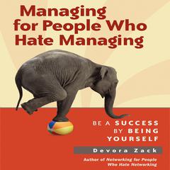 Managing for People Who Hate Managing by Devora Zack audiobook