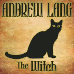 The Witch by Andrew Lang audiobook
