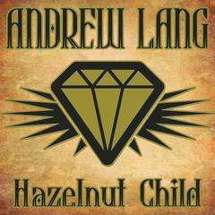Hazelnut Child by Andrew Lang audiobook