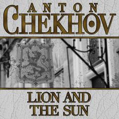 Lion and the Sun by Anton Chekhov audiobook