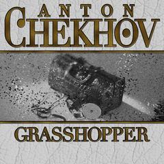 Grasshopper by Anton Chekhov audiobook