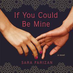 If You Could Be Mine by Sara Farizan audiobook