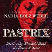 Pastrix by  Nadia Bolz-Weber audiobook