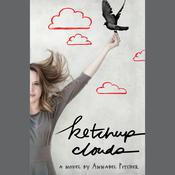 Ketchup Clouds by  Annabel Pitcher audiobook