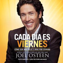 Cada Día es Viernes by Joel Osteen audiobook