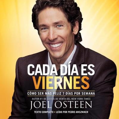 Cada Día es Viernes by Joel Osteen audiobook