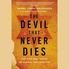 The Devil That Never Dies by Daniel Jonah Goldhagen audiobook