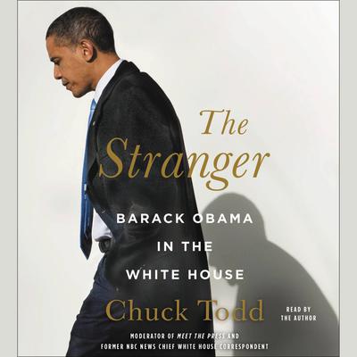 The Stranger by Chuck Todd audiobook