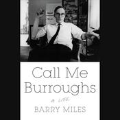Call Me Burroughs by  Barry Miles audiobook