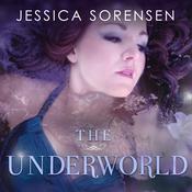 The Underworld by  Jessica Sorensen audiobook