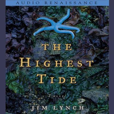 The Highest Tide by Jim Lynch audiobook