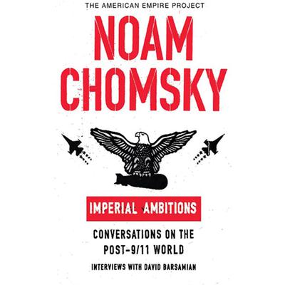 Imperial Ambitions by Noam Chomsky audiobook