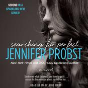 Searching for Perfect by  Jennifer Probst audiobook