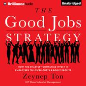 The Good Jobs Strategy by  Zeynep Ton audiobook