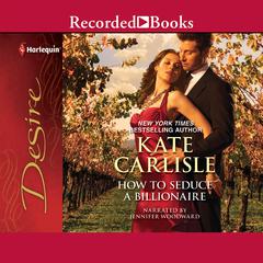 How to Seduce a Billionaire by Kate Carlisle audiobook