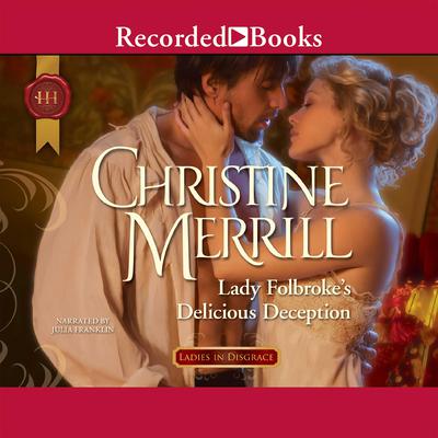 Lady Folbroke's Delicious Deception by Christine Merrill audiobook