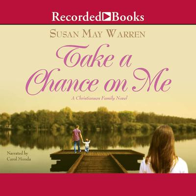 Take a Chance on Me by Susan May Warren audiobook