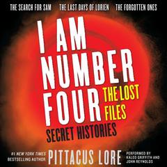 I Am Number Four: The Lost Files: Secret Histories by Pittacus Lore audiobook