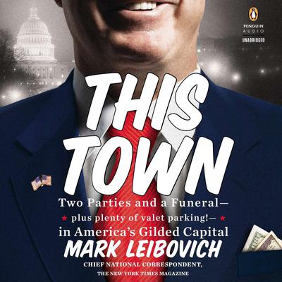This Town by Mark Leibovich audiobook