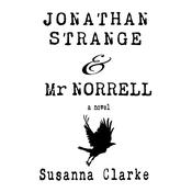 Jonathan Strange & Mr. Norrell by  Susanna Clarke audiobook