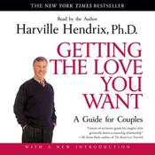 Getting the Love You Want by  Harville Hendrix PhD audiobook