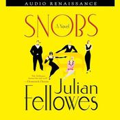 Snobs by  Julian Fellowes audiobook