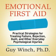 Emotional First Aid by Guy Winch audiobook
