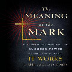 The Meaning the Mark by Roy Herbert Jarrett audiobook