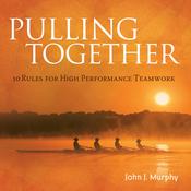 Pulling together by  John J. Murphy audiobook