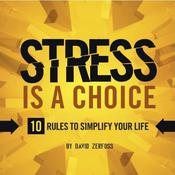 Stress is a Choice by  David Zerfoss audiobook