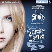 The Vampire Diaries: The Salvation: Unseen by  L. J. Smith audiobook