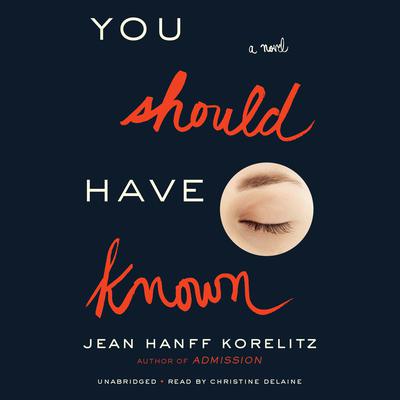 You Should Have Known by Jean Hanff Korelitz audiobook