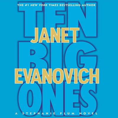 Ten Big Ones by Janet Evanovich audiobook