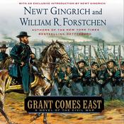 Grant Comes East by  Newt Gingrich audiobook