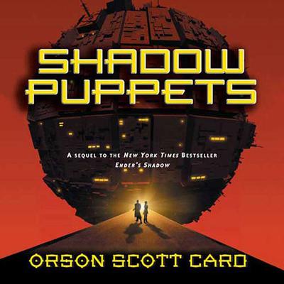 Shadow Puppets by Orson Scott Card audiobook