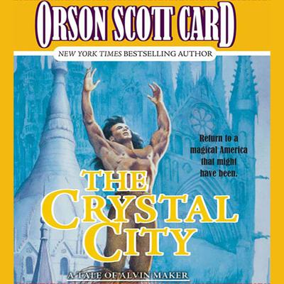 The Crystal City by Orson Scott Card audiobook