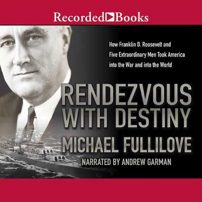 Rendezvous With Destiny by Michael Fullilove audiobook
