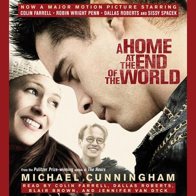 A Home at the End of the World by Michael Cunningham audiobook