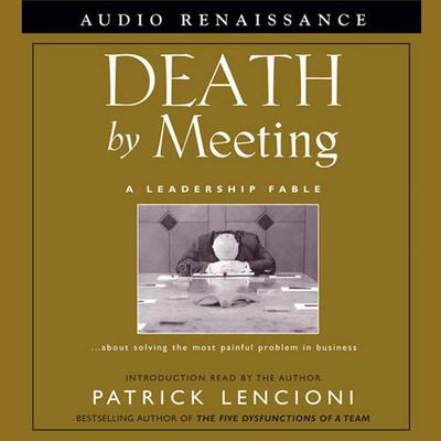 Death by Meeting by Patrick Lencioni audiobook
