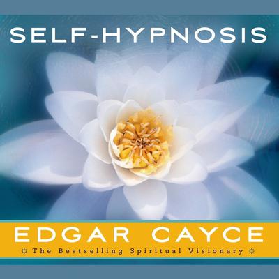 Self-Hypnosis by Edgar Cayce audiobook