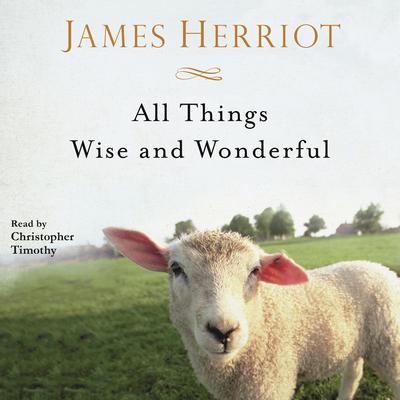 All Things Wise and Wonderful by James Herriot audiobook