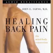 Healing Back Pain by  John E. Sarno audiobook