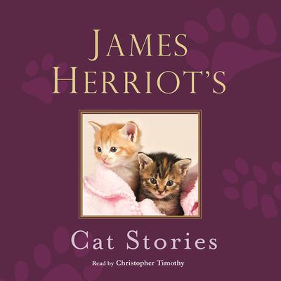 James Herriot's Cat Stories by James Herriot audiobook