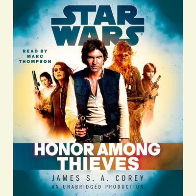 Honor Among Thieves: Star Wars Legends by James S. A. Corey audiobook