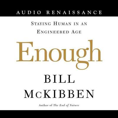 Enough by Bill McKibben audiobook