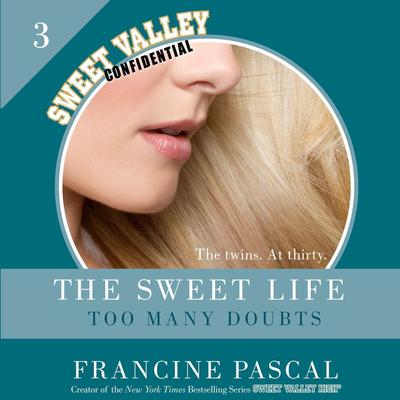 The Sweet Life #3: An E-Serial by Francine Pascal audiobook