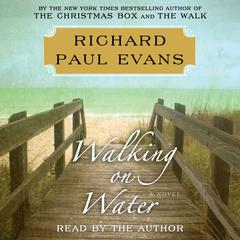 Walking on Water by Richard Paul Evans audiobook