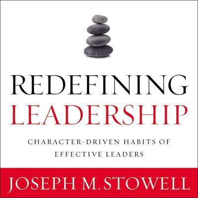 Redefining Leadership by Joseph M. Stowell audiobook