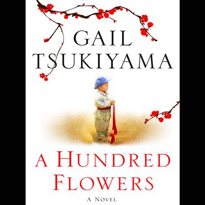 A Hundred Flowers by Gail Tsukiyama audiobook